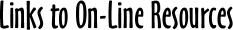 Links to On-Line Resources